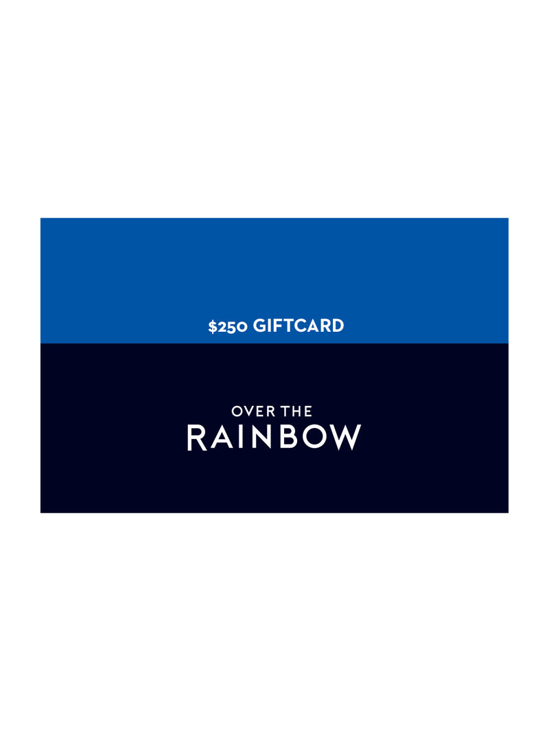 Online Gift Card - $250-Over The Rainbow-Over the Rainbow