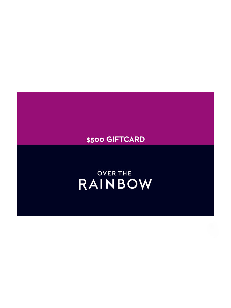 Online Gift Card - $500-Over The Rainbow-Over the Rainbow