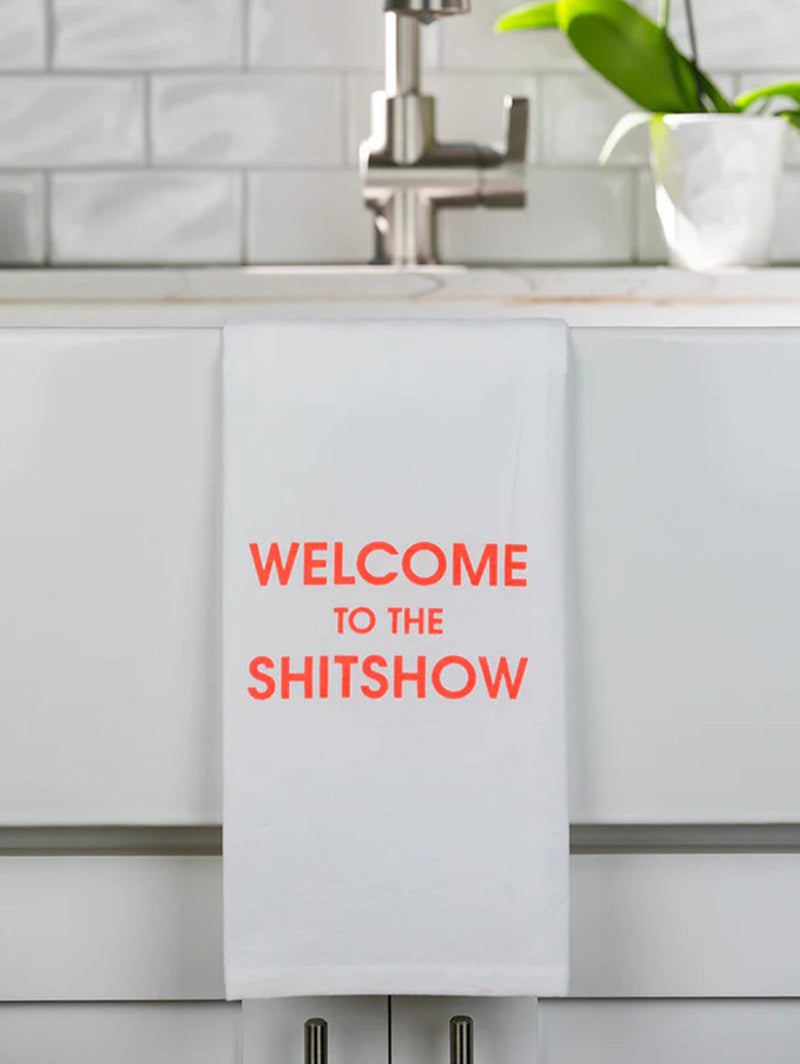 Welcome to the Shitshow - Tea Towels-CHEZ GAGNE LETTERPRESS-Over the Rainbow